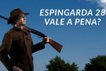Espingarda 28 vale a pena ou nao